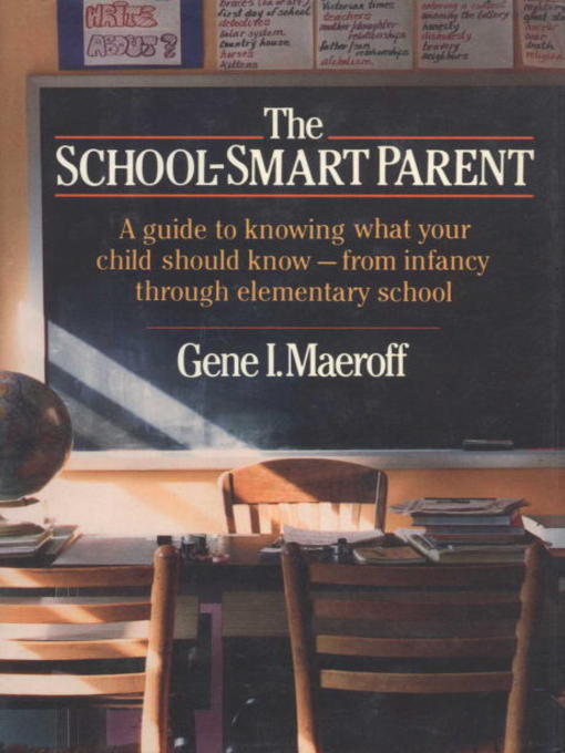 Title details for School Smart Parent by Gene I. Maeroff - Available